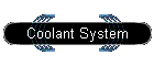 Coolant System