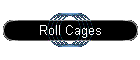 Roll Cages