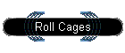 Roll Cages